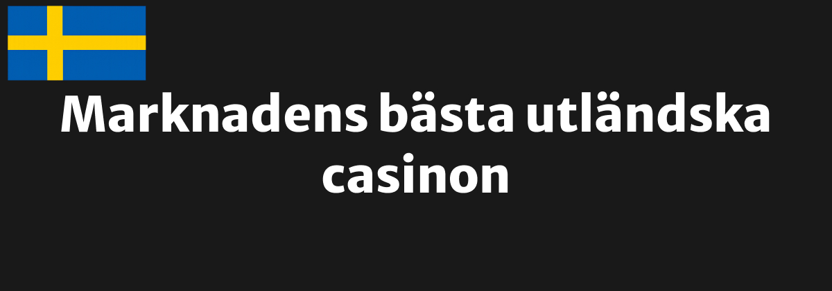 bästa utländska casino